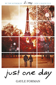 Book cover of "Just One Day" by Gayle Forman, featuring a couple holding hands with the Eiffel Tower in the background.