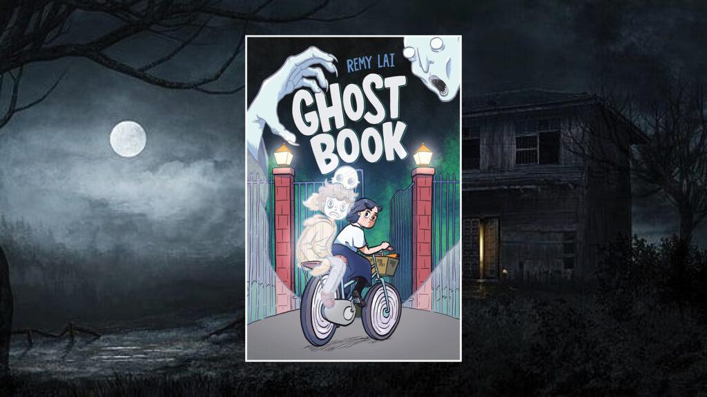 Illustrated book cover shows a boy on a bike with ghosts, title "Ghost Book" by Remy Lai, at night.