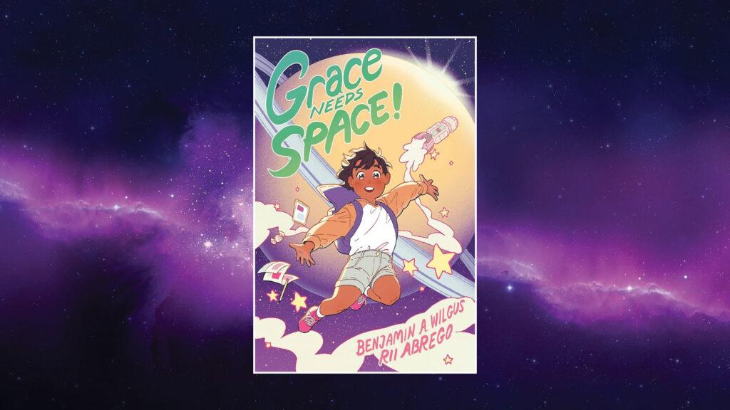 Book cover of "Grace Needs Space!" shows a child floating in space with drawings and toys around. Background is a galaxy.