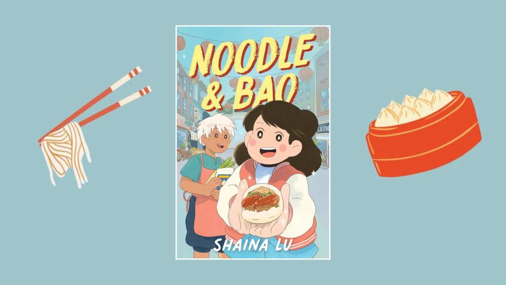 Illustrated book cover "Noodle & Bao" with two kids holding food, noodles and dumplings on sides.
