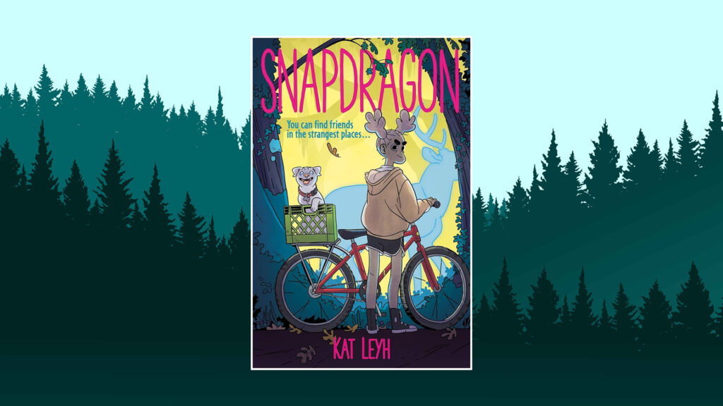 Cover of the book "Snapdragon" by Kat Leyh, featuring an anthropomorphic deer on a bike with a dog in the basket.