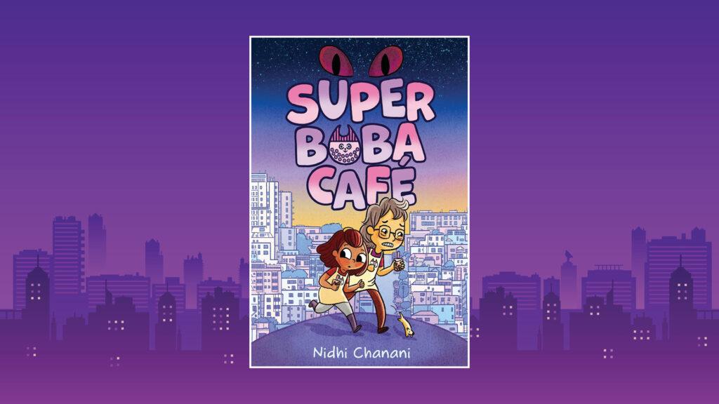 Book cover: "Super Boba Cafe" with two characters holding drinks, set against a city skyline at dusk.