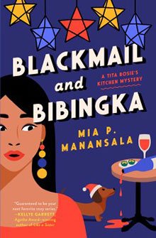 Cover of 'Blackmail and Bibingka' by Mia P. Manansala, showing a woman, festive lights, and a dog near a table with wine and food.