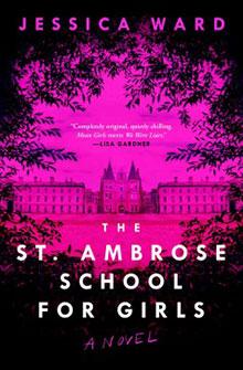 Book cover of "The St. Ambrose School for Girls" by Jessica Ward, featuring a pink-tinted building framed by dark branches.