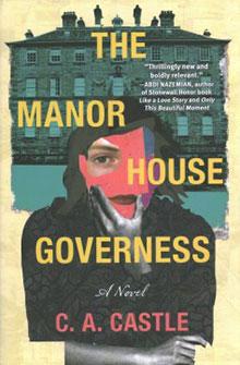 Book cover of "The Manor House Governess" by C. A. Castle, featuring a partially obscured woman's face and a stately house.