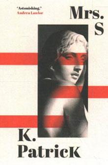 Book cover featuring a classical statue on a backdrop with red stripes and text: "Mrs. S" by K. Patrick.