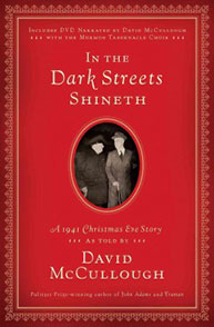 Red book cover titled "In the Dark Streets Shineth: A 1941 Christmas Eve Story" by David McCullough, with a black-and-white photo.