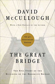 Book cover of "The Great Bridge" by David McCullough, featuring an image of the Brooklyn Bridge.