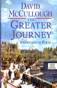 Cover of the book titled "The Greater Journey: Americans in Paris" by David McCullough, featuring a historic Paris scene.