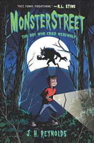 A boy shines a flashlight in the woods with a werewolf looming in front of a full moon on the "Monster Street" book cover.