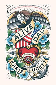 Tattoo-style art with an eagle, flowers, heart, and US flag, featuring the text "Alive Day, Karie Fugett.