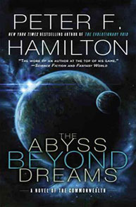 Book cover of "The Abyss Beyond Dreams" by Peter F. Hamilton, featuring a spaceship and planets in space.