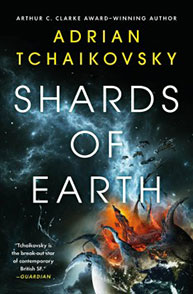 Cover of "Shards of Earth" by Adrian Tchaikovsky, featuring a cosmic scene with dark space and colorful explosions.