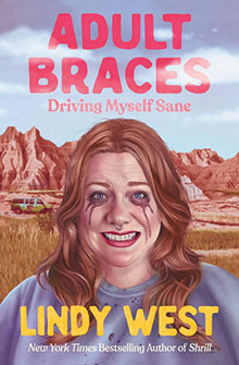 A smiling woman with braces and smeared makeup stands in front of rocky desert hills; book title reads "Adult Braces".