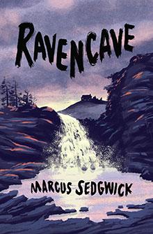 Book cover of "Ravencave" by Marcus Sedgwick, showing a waterfall between dark cliffs at dusk.