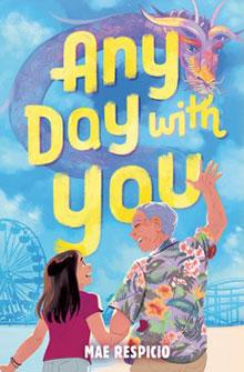 Book cover of "Any Day With You" showing a girl holding hands with an older man, a ferris wheel, and a dragon in the sky.