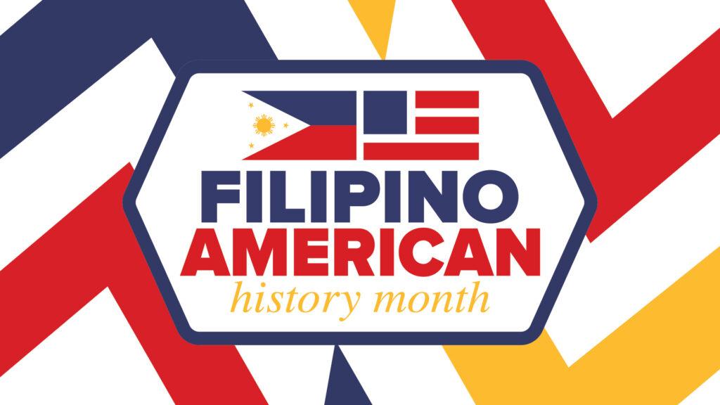 Graphic reads "Filipino American History Month" with Philippine and American flag elements and colorful zigzag background.