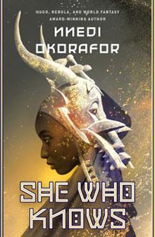 Book cover of "She Who Knows" by Nnedi Okorafor, featuring a profile of a person wearing an elaborate headdress.