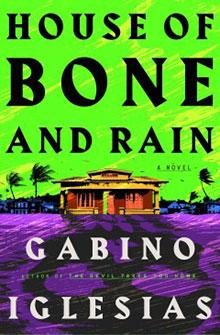 Book cover for "House of Bone and Rain" by Gabino Iglesias, featuring a house against a green and purple background.