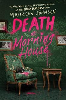 Book cover for "Death at Morning House" by Maureen Johnson, featuring a green armchair and pink splattered text.