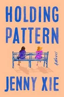 Book cover of "Holding Pattern" by Jenny Xie, featuring two people sitting on a bench over an orange background.