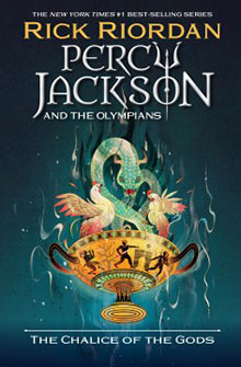 Book cover of "Percy Jackson and the Olympians: The Chalice of the Gods" by Rick Riordan, featuring a mythical chalice.