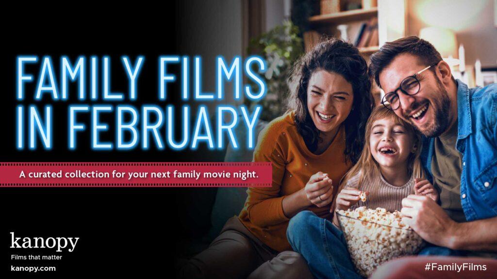 A family laughing with a bowl of popcorn, next to neon text: "Family Films in February.