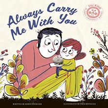 Illustration of a smiling adult and child holding a small round object, with text "Always Carry Me With You.