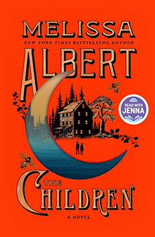 Book cover of "The Children" by Melissa Albert, featuring a house, trees, a crescent moon, and bees on an orange background.