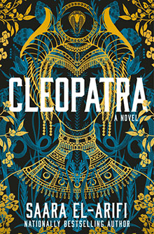 Book cover for "Cleopatra: A Novel" by Saara El-Arifi, featuring ornate gold and blue Egyptian motifs.