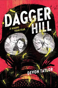 Cover of the book "Dagger Hill" by Devon Taylor, featuring characters' faces in a gas mask lens with the tagline "It Knows Your Fear.