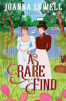 Two women in historical dress stand in a garden by a lake; text reads "A Rare Find" by Joanna Lowell.
