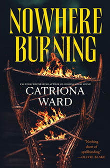 Book cover for "Nowhere Burning" by Catriona Ward, featuring a burning chair and dark background.