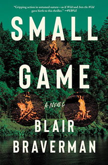 Book cover of "Small Game" by Blair Braverman, featuring campfires in a green forest background.