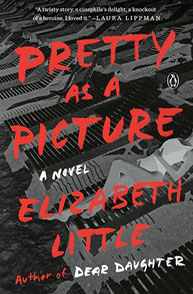 Book cover of "Pretty as a Picture" by Elizabeth Little, featuring red text over a grayscale background image.