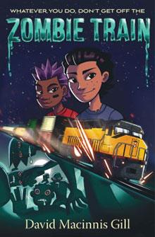 Cover of "Zombie Train" by David Macinnis Gill, featuring two kids, a train, and zombies in the background.