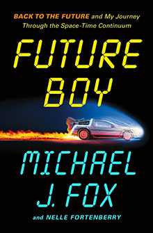 Book cover for "Future Boy" by Michael J. Fox, featuring a DeLorean car with a fiery trail.
