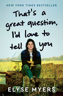Book cover of "That's a Great Question, I'd Love to Tell You" by Elyse Myers, featuring the author sitting on a couch.