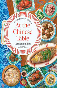 Cover of the book "At the Chinese Table" by Carolyn Phillips, showing various Chinese dishes illustrated around the title.