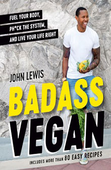 Book cover of 'Badass Vegan' by John Lewis featuring a smiling man holding a pineapple, with bold, yellow and white text.