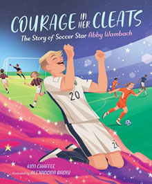 Cover of the book "Courage in Her Cleats: The Story of Soccer Star Abby Wambach" by Kim Chaffee.