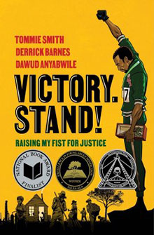 Cover of "Victory. Stand!" showing an athlete raising his fist, with award seals and authors listed: Tommie Smith, Derrick Barnes, Dawud Anyabwile.