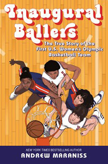 Cover of "Inaugural Ballers" by Andrew Maraniss, showing four women basketball players reaching for a ball above a hoop.