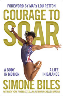 Cover of "Courage to Soar" with Simone Biles in mid-leap, wearing a gymnastics outfit. Foreword by Mary Lou Retton.