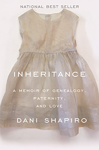 Cover of "Inheritance: A Memoir of Genealogy, Paternity, and Love" by Dani Shapiro, featuring a vintage dress.