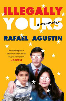 Cover of "Illegally Yours: a Memoir" by Rafael Agustin, with a family photo and white stars scattered across it.