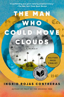 Book cover of "The Man Who Could Move Clouds: A Memoir" by Ingrid Rojas Contreras, featuring awards and palm trees.