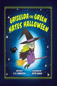 A green witch on a broomstick with a black cat and a crow, under the title "Grizelda the Green Hates Halloween.