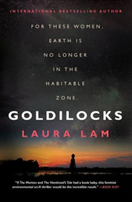 Book cover of "Goldilocks" by Laura Lam, showing a silhouette of a person under a starry sky with glowing horizon.