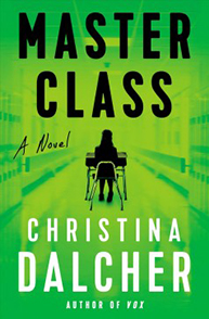 Book cover of "Master Class" by Christina Dalcher, featuring a silhouette of a seated person against a green backdrop.